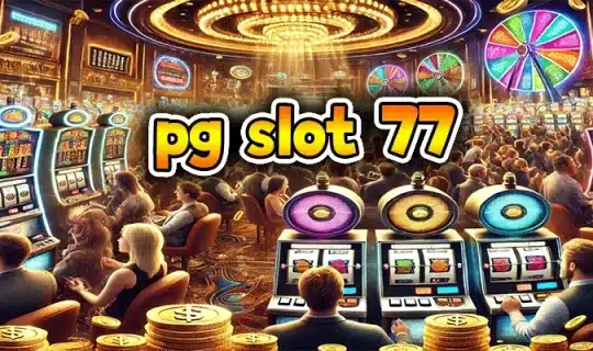 pg slot 77