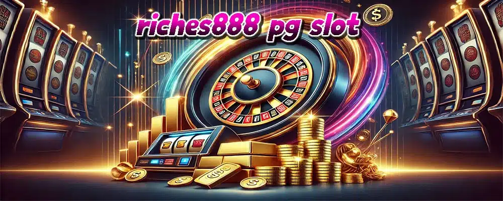 riches888 pg slot